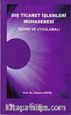Dış Ticaret İşlemleri Muhasebesi  & Teorik ve Uygulamalı