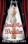 Sana Aşık Değilim