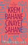 Krem Bahane Cinayet Şahane