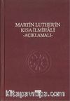 Martin Luther'in Kısa İlmihali - Açıklamalı