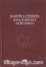 Martin Luther'in Kısa İlmihali - Açıklamalı