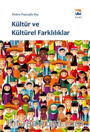 Kültür ve Kültürel Farklılıklar