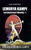 Lemurya Kampı / Işık Güçlerinin Yükselişi 1
