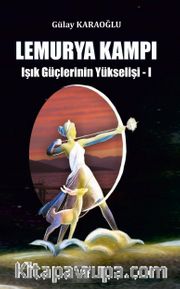 Lemurya Kampı / Işık Güçlerinin Yükselişi 1