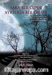 Aşka Bir Ödül Ayrılığa Bir Ömür