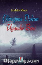 Yüreğime Dokun Uyandır Beni