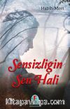 Sensizliğin Sen Hali