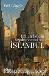 Evliya Çelebi Seyahatnamesi’nde İstanbul