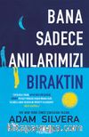 Bana Sadece Anılarımızı Bıraktın