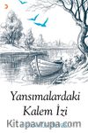 Yansımalardaki Kalem İzi