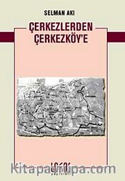 Çerkezlerden Çerkezköy'e