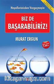 Biz de Başarabiliriz!
