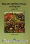 Kazan Hanlığı - Moskova Knezliği Siyasi İlişkileri (1437-1552)