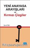 Yeni Anayasa Arayışlarında Kırmızı Çizgiler