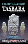 Taşbaba & Türk'ün Taş Yaddaşı