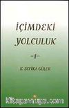 İçimdeki Yolculuk-1 / K. Şefika Güler