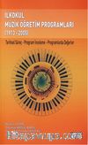 İlkokul Müzik Öğretim Programları (1913-2005) & Tarihsel Süreç-Program İnceleme-Programlarda Değerler