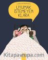 Uyumak İstemeyen Klara