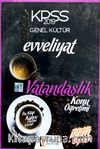 2019 KPSS Evveliyat Vatandaşlık Konu Öğretimi