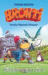 Bronti 3 / Teneke Pijamalı Dinozor