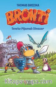 Bronti 3 / Teneke Pijamalı Dinozor