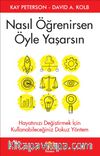Nasıl Öğrenirsen Öyle Yaşarsın