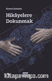 Hikayelere Dokunmak