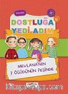Dostluğa Yedi Adım & Mevlana'nın 7 Öğüdünün Peşinde