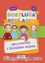 Dostluğa Yedi Adım <br /> Mevlana'nın 7 Öğüdünün Peşinde
