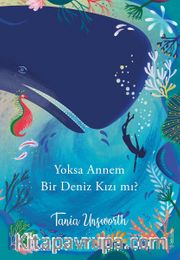 Yoksa Annem Bir Denizkızı mı?