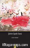 Şiirin İpek Sesi