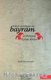 Hüküm ve Edepleri ile Bayram ve Muhtasar Kurban Ahkamı