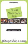 Dizierkil Ailede Baba Rolü /  Ekranın Kısa Tarihi -2