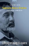 Yağmura Bunca Düşkün & Toplu Şiirler 1998-2014