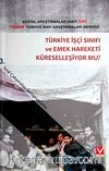 Türkiye İşçi Sınıfı ve Emek hareketi Küreselleşiyormu / 3. Sınıf Çalışmaları Sempozyumu