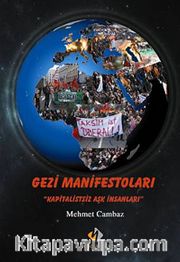 Gezi Manifestoları <br /> Kapitalistsiz Aşk İnsanları