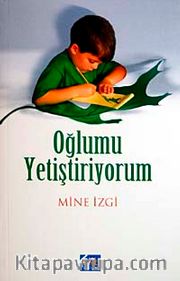 Oğlumu Yetiştiriyorum