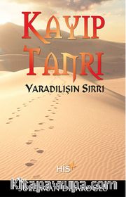 Kayıp Tanrı <br /> Yaradılışın Sırrı