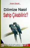 Dilimize Nasıl Sahip Çıkabiliriz ?