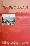 Niğde Sancağı & İdari ve Demografik Yapı 1868-1923