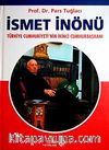 İsmet İnönü Türkiye Cumhuriyeti'nin İkinci Cumhurbaşkanı