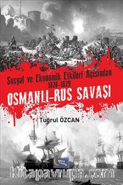 Sosyal ve Ekonomik Etkileri Açısından 1828-1829 Osmanlı-Rus Savaşı