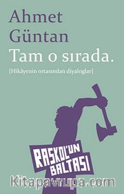Tam O Sırada <br /> (Hikayenin Ortasından Diyaloglar)