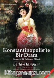 Konstantinopolis'te Bir Dram <br /> Harem ve Bir Sultan'ın Ölümü