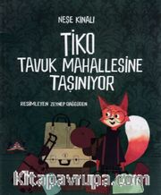 Tiko Tavuk Mahallesine Taşınıyor
