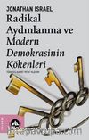 Radikal Aydınlanma ve Modern Demokrasinin Kökenleri