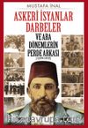 Askerî İsyanlar Darbeler ve Ara Dönemlerin Perde Arkası (1299-1919) 