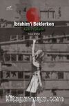İbrahim'i Beklerken & Kudüs Öyküleri