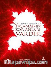 Yaşamanın Zor Anları Vardır