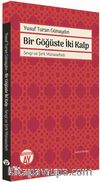 Bir Göğüste İki Kalp & Sevgi ve Şirk Münasebeti
